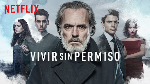 Resultado de imagen de vivir sin permiso netflix