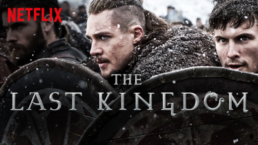 The Last Kingdom Netflix Official Site