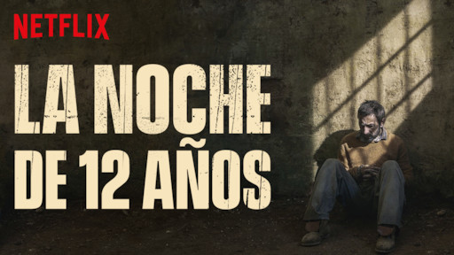 La Noche De 12 Años Sitio Oficial De Netflix