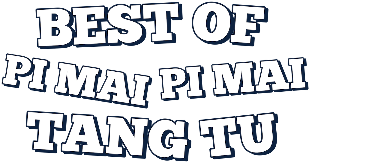 Watch Best of Pi Mai Pi Mai Tang Tu  Netflix
