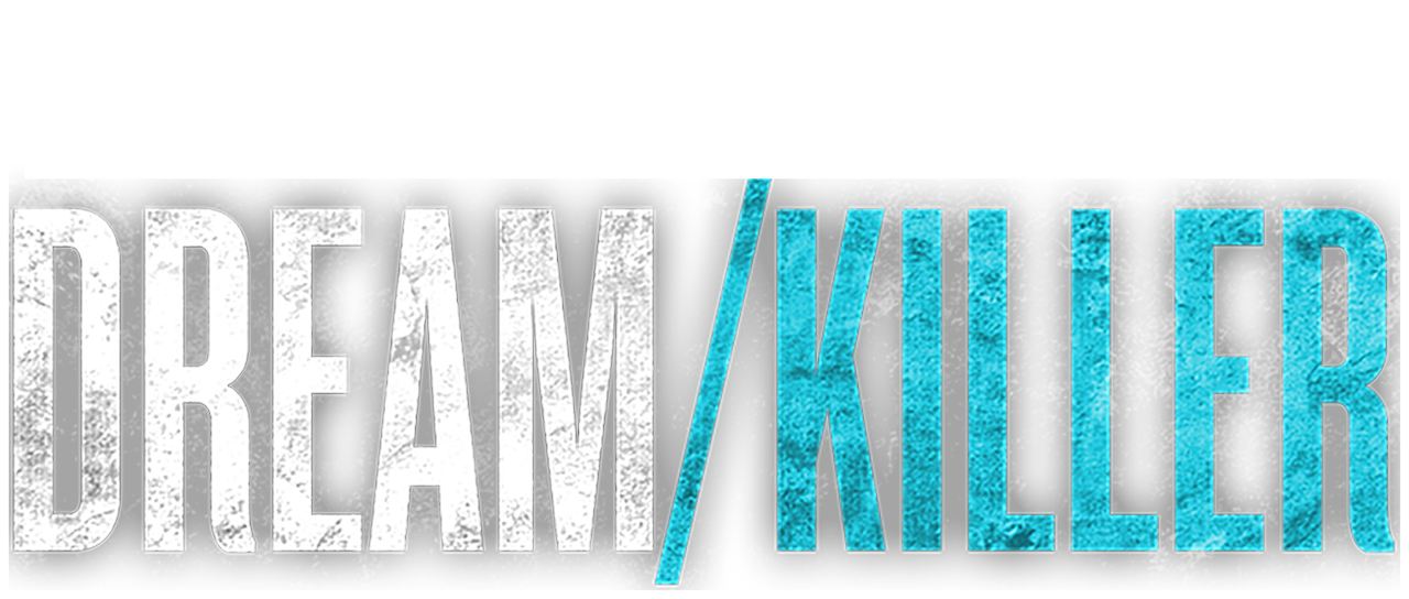 Watch Dream Killer Netflix Watch Dream Killer Netflix
